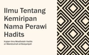 Ilmu Tentang Kemiripan Nama Perawi Hadits