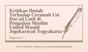 Kritik Ilmiah Terhadap Ceramah Ust Das'ad Latif di Pengajian Muslim United Masjid Jogokariyan Yogyakarta (1)